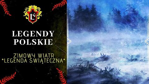 POLSKIE LEGENDY - Zimowy wiatr ( Opowieść Świąteczna ) + Podcast
