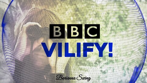 BBC Vilify with Barianna Swing