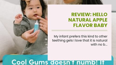 Review: Hello Natural Apple Flavor Baby Teething Relief Gel, For Kids Age 3 Months and Older, B...