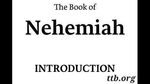 The Book of Nehemiah (Introduction) (Bible Study)