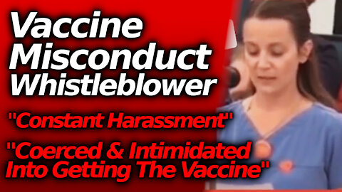 Nurse Whistleblower: Threatened & Coerced To Get Injected. Most Hospitalized Are Vaxxed