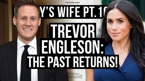 Harry´s Wife 102.19 Trevor Engelson : The Past Returns (Meghan Markle)