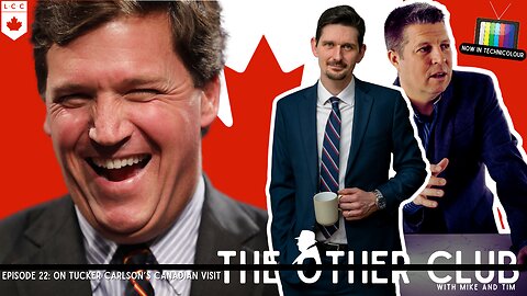THE OTHER CLUB... On Tucker Carlson's IMPORTANT Word For CANADA