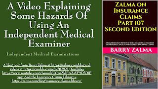 A Video Explaining Some Hazards of Using an Independent Medical Examiner