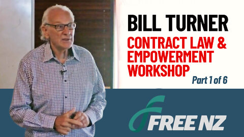 Bill Turner - Contract Law & Empowerment Workshop - Part 1 of 6
