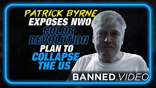 CRITICAL INTEL: Patrick Byrne Exposes the NWO Color Revolution