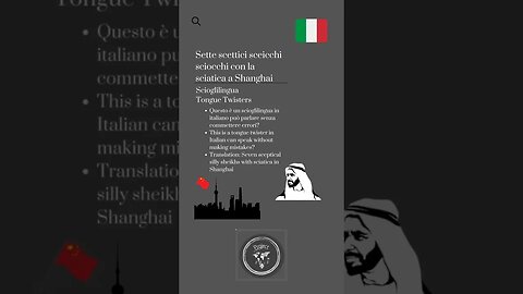 🇮🇹 Tongue Twisters in Italian/Scioglilingua-Sette scettici sceicchi sciocchi ...