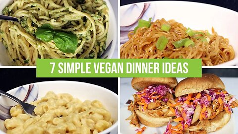 7 simple vegan dinner ideas