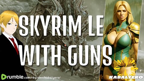 ▶️ New Thane Of Falkreath 🐉 Skyrim LE With Guns [3/21/24]