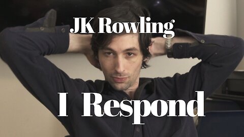 Responding to comments on JK Rowling video