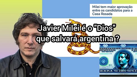 o Libertário Javier Milei se eleito conseguirá salvar a argentina ?