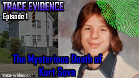 001 - The Mysterious Death of Kurt Sova