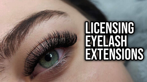 Licensing Eyelash Extensions | Dumbest Bill in America