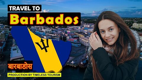 Travel To Barbados | About Barbados History Documentary In English | Timeless Tourism