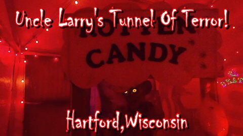 UNCLE LARRY'S TUNNEL OF TERROR! Hartford, Wisconsin.