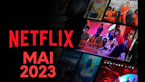 Date de Sortie Netflix Mai 2023