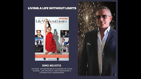 Living A Life Without Limits- Dino Miliotis