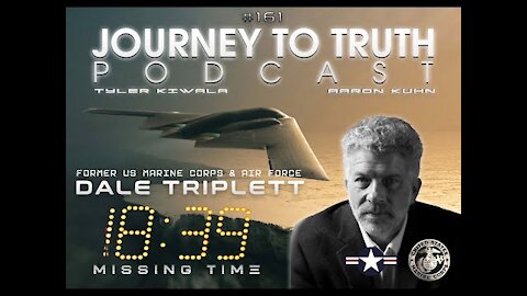 EP 161 - Former US Marine Corps & Air Force: Dale Triplett - Missing Time...