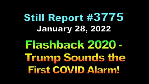 Flashback 2020 – Trump Sounds the COVID Alarm, 3775