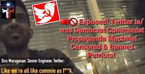 🇨🇳🚫 Exposed! Twitter is/was Democrat Communist Propaganda Machine! Censored & Banned Patriots!