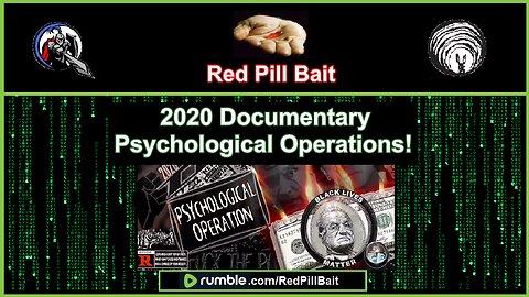 2020 Documentary Psychological Operations!
