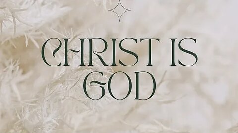 Christ is GOD | Scott Stout