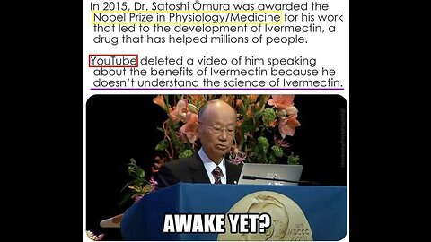 Nobel Prize winner Dr.Satoshi Omura on IVERMECTIN (BANNED BY YOUTUBE) TRUTH HURTS!