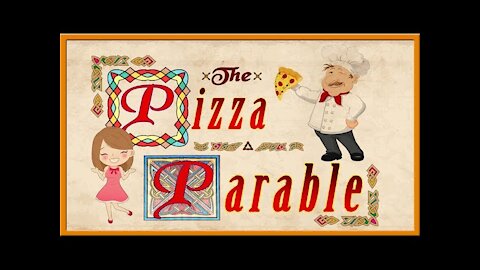 The Pizza Parable