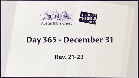 Through the Bible 2022 (Day 365)