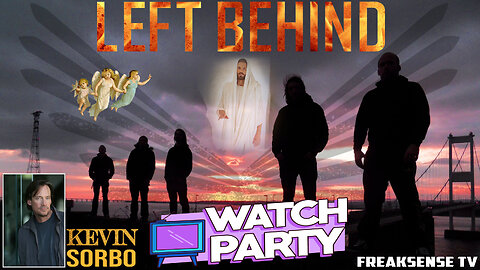 Watch Party #9 ~ Left Behind ~ The Rapture for the Righteous and Hell for the Wicked...