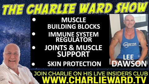 MUSCLE BUILDING BLOCKS, IMMUNE SYSTEM REGULATOR WITH LEE DAWSON & CHARLIE WARD