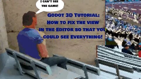 Godot Game Development Tutorial - How to Fix the View in the Editor so that you Could See everything