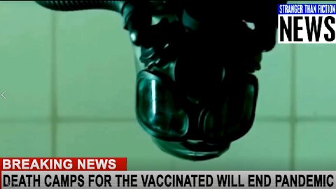 DEATH CAMPS FOR THE VACCINATED ARE COMING