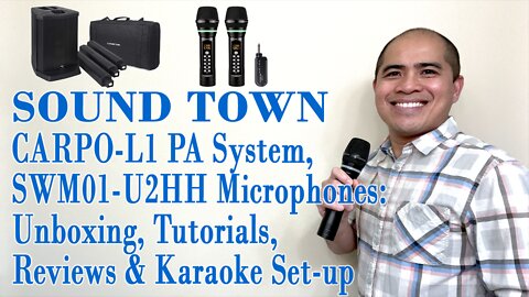 SOUND TOWN CARPO-L1 PA System, SWM01-U2HH Microphones- Unboxing, Tutorials, Reviews & Karaoke Set-up