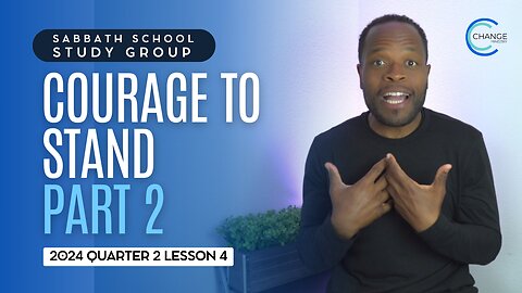 Courage to Stand (Joshua 2) Sabbath School Lesson Study Group w/ Chris Bailey III
