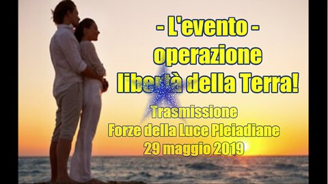 L'evento - operazione libertà della Terra! 29 MAGGIO 2019