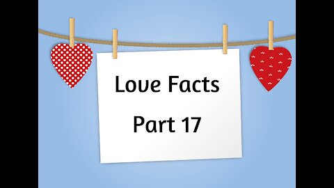 Love Facts - Part 17
