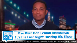Bye Bye: Don Lemon Announces It’s His Last Night Hosting His Show