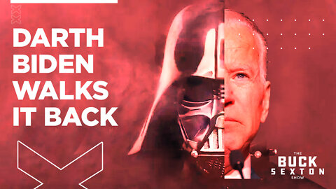 Darth Biden Walks it Back