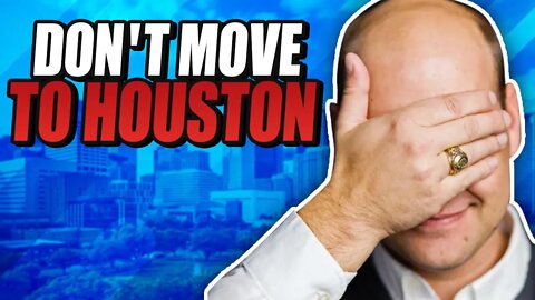 6 Reasons to NOT Move to Houston