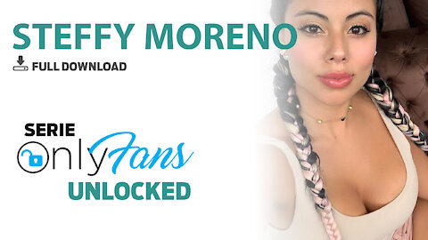 Steffy Moreno Only Fans unlocked
