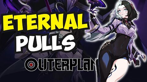 WE ARE NOT STOPPING TILL SHE IS OURS | Eternal Pulls | Outerplane Global