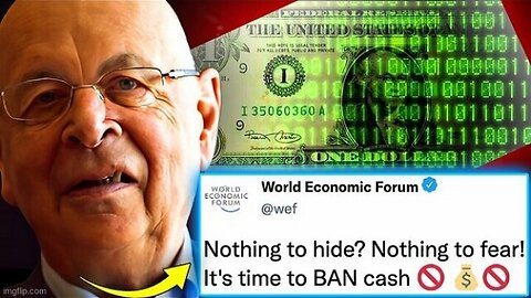 '100% Digital': WEF Orders Govt's To Outlaw Cash For 'Non-Licensed Individuals'?