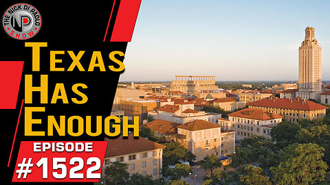 Texas Has Enough | Nick Di Paolo Show #1522