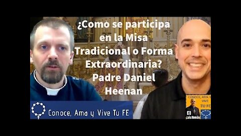 🙏 ¿Como se participa en la Misa Tradicional o Forma Extraordinaria? 🤷‍♂️ Con el Padre Daniel Heenan👏