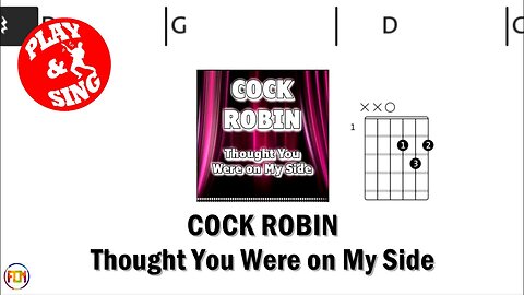 COCK ROBIN Thought You Were on My Side FCN GUITAR CHORDS & LYRICS