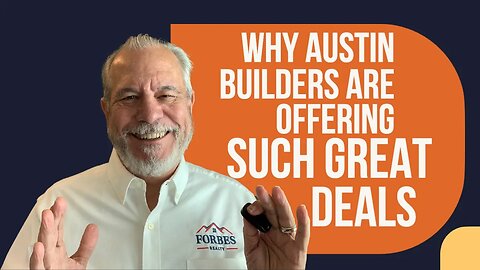 Why Austin Builders Are Offering Such Great Deals