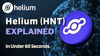 What is Helium (HNT)? | Helium HNT Explained in Under 60 Seconds