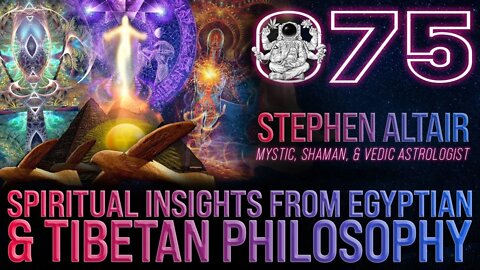Spiritual Insights From Egyptian & Tibetan Philosophy | Stephen Altair | Far Out With Faust Podcast