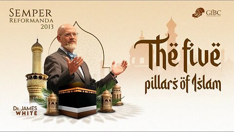 The Five Pillars of Islam I Dr James White #islam